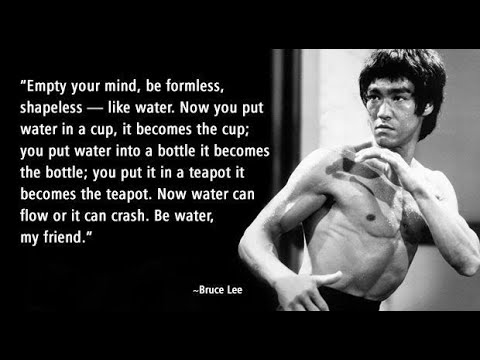 Bruce Lee Quote Be Like Water.